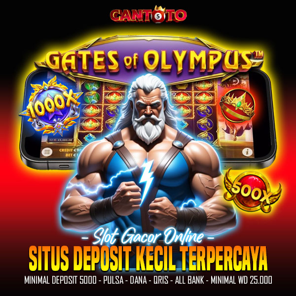 CANTOTO: Situs Slot Gacor Online Deposit Kecil Terpercaya